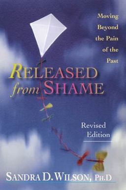 Released from Shame Moving Beyond the Pain of the Past  9780830823345 Front Cover