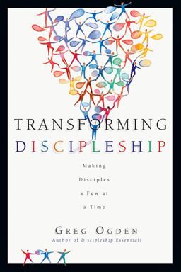 Transforming Discipleship Making Disciples a Few at a Time  9780830823888 Front Cover