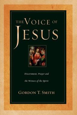 Voice of Jesus Discernment, Prayer and the Witness of the Spirit  9780830823901 Front Cover