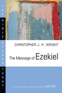 Message of Ezekiel A New Heart and a New Spirit  9780830824250 Front Cover