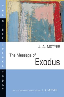 Message of Exodus The Days of Our Pilgrimage  9780830824274 Front Cover