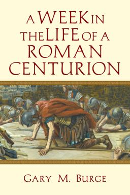 Week in the Life of a Roman Centurion  9780830824625 Front Cover