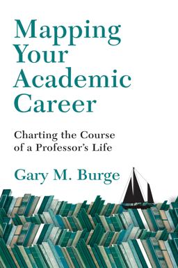 Mapping Your Academic Career Charting the Course of a Professor's Life  9780830824731 Front Cover
