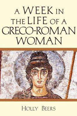 Week in the Life of a Greco-Roman Woman  9780830824847 Front Cover