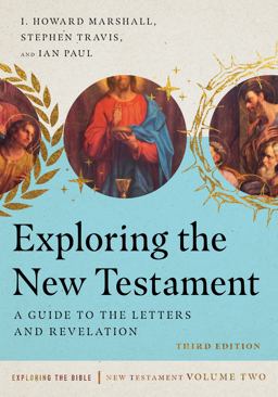 Exploring the New Testament A Guide to the Letters and Revelation  9780830825288 Front Cover