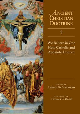 We Believe in One Holy Catholic and Apostolic Church  9780830825356 Front Cover