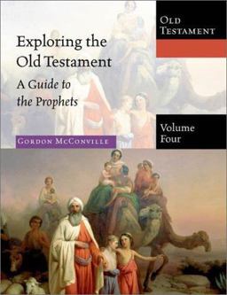 Exploring the Old Testament A Guide to the Prophets  9780830825547 Front Cover
