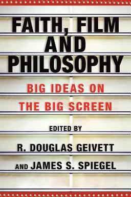 Faith, Film and Philosophy Big Ideas on the Big Screen  9780830825899 Front Cover