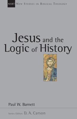 Jesus and the Logic of History  9780830826032 Front Cover