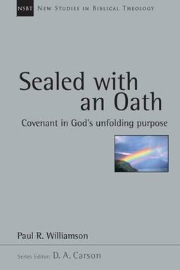 Sealed with an Oath Covenant in God's Unfolding Purpose  9780830826247 Front Cover