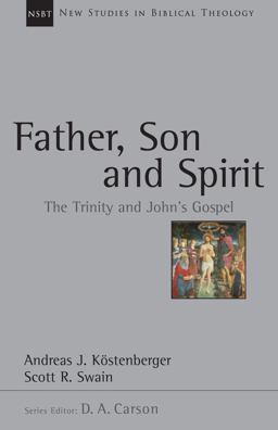 Father, Son and Spirit The Trinity and John's Gospel  9780830826254 Front Cover