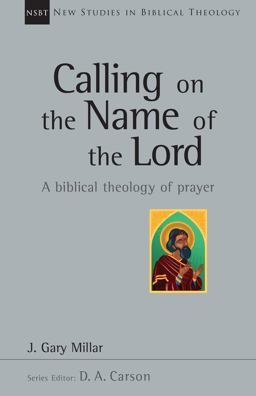 Calling on the Name of the Lord  9780830826391 Front Cover