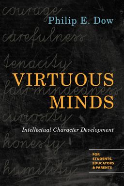Virtuous Minds Intellectual Character Development  9780830827145 Front Cover