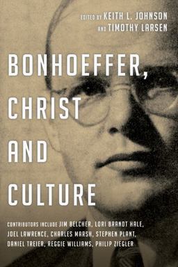Bonhoeffer, Christ and Culture  9780830827169 Front Cover