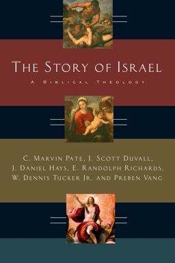 Story of Israel A Biblical Theology  9780830827480 Front Cover