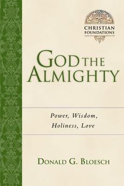 God the Almighty Power, Wisdom, Holiness, Love  9780830827534 Front Cover