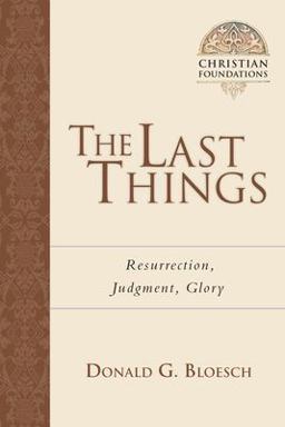 Last Things Resurrection, Judgment, Glory  9780830827572 Front Cover