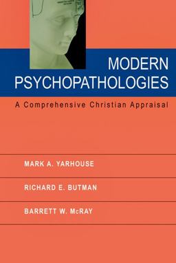 Modern Psychopathologies A Comprehensive Christian Appraisal  9780830827701 Front Cover