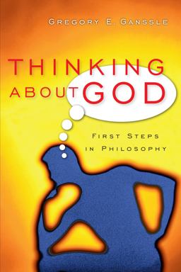 Thinking about God First Steps in Philosophy  9780830827848 Front Cover