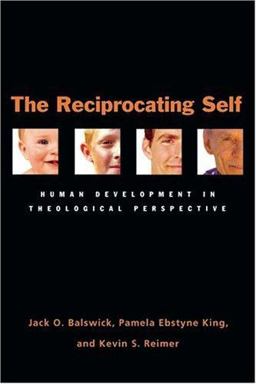 Reciprocating Self Human Development in Theological Perspective  9780830827930 Front Cover