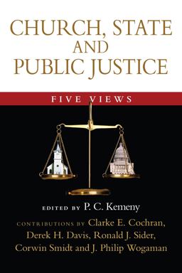 Church, State and Public Justice Five Views  9780830827961 Front Cover