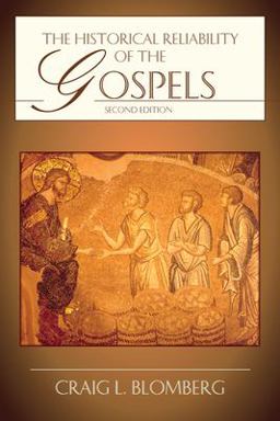 Historical Reliability of the Gospels 2nd 9780830828074 Front Cover