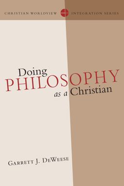 Doing Philosophy as a Christian  9780830828111 Front Cover