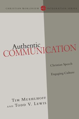 Authentic Communication Christian Speech Engaging Culture  9780830828159 Front Cover