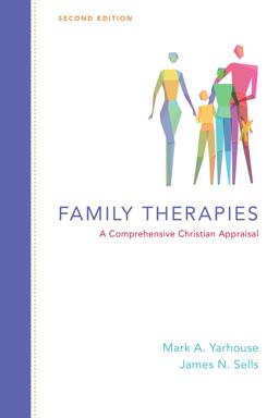 Family Therapies: A Comprehensive Christian Appraisal  9780830828548 Front Cover