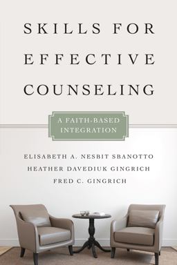 Skills for Effective Counseling: A Faith-based Integration  9780830828609 Front Cover