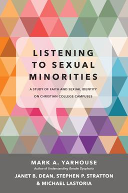 Listening to Sexual Minorities A Study of Faith and Sexual Identity on Christian College Campuses  9780830828623 Front Cover