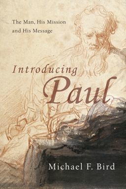 Introducing Paul The Man, His Mission and His Message  9780830828975 Front Cover