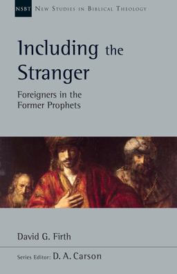 Including the Stranger Foreigners in the Former Prophets  9780830829194 Front Cover