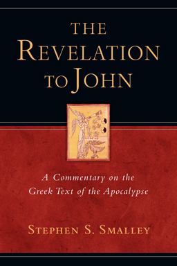 Revelation to John A Commentary on the Greek Text of the Apocalypse  9780830829248 Front Cover