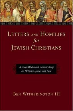 Letters and Homilies for Jewish Christians Letters and Homilies for Jewish Christians