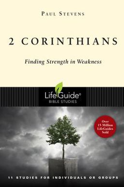 2 Corinthians Finding Strength in Weakness  9780830830107 Front Cover