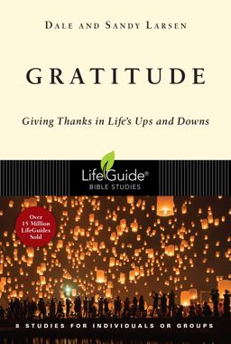 Gratitude: Giving Thanks in Life's Ups and Downs  9780830831623 Front Cover