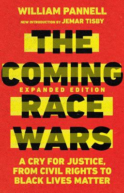 Coming Race Wars A Cry for Justice, from Civil Rights to Black Lives Matter  9780830831753 Front Cover