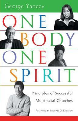 One Body, One Spirit Principles of Successful Multiracial Churches  9780830832262 Front Cover
