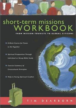 Short-Term Missions Workbook From Mission Tourists to Global Citizens  9780830832330 Front Cover