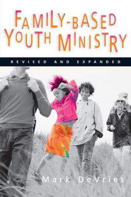 Family-Based Youth Ministry 2nd 9780830832439 Front Cover