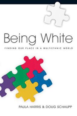 Being White Finding Our Place in a Multiethnic World  9780830832477 Front Cover