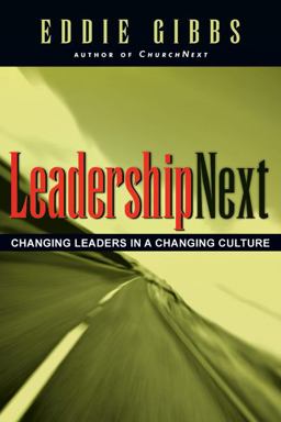 LeadershipNext Changing Leaders in a Changing Culture  9780830832835 Front Cover