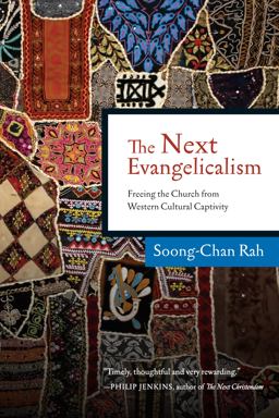 Next Evangelicalism Freeing the Church from Western Cultural Captivity  9780830833603 Front Cover