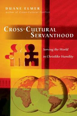 Cross-Cultural Servanthood Serving the World in Christlike Humility  9780830833788 Front Cover