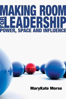 Making Room for Leadership Power, Space and Influence  9780830834488 Front Cover