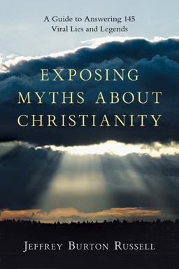 Exposing Myths about Christianity A Guide to Answering 145 Viral Lies and Legends  9780830834662 Front Cover