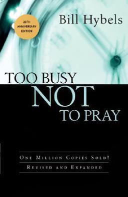 Too Busy Not to Pray
