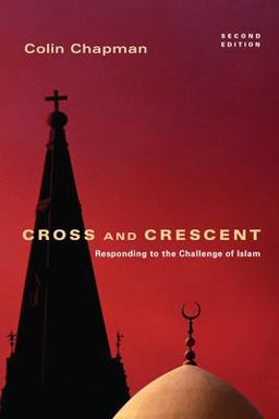 Cross and Crescent Responding to the Challenge of Islam 2nd 9780830834853 Front Cover