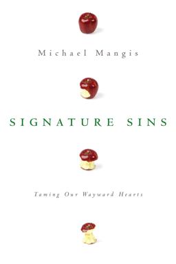 Signature Sins Taming Our Wayward Hearts  9780830835157 Front Cover
